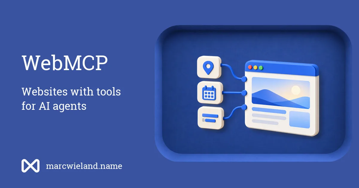 WebMCP: giving AI agents tools instead of a page to read